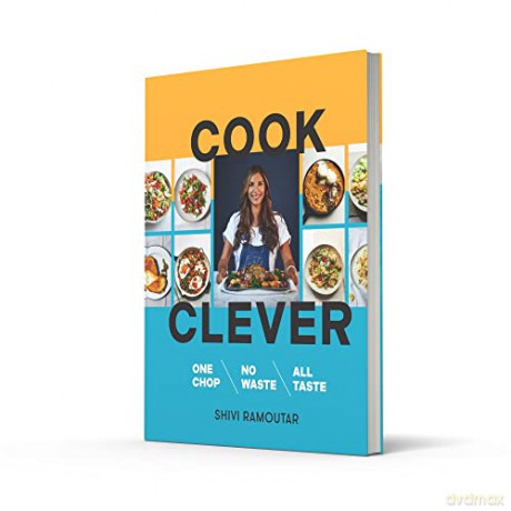 Cook Clever One Chop No Waste All Taste - Shivi Ramoutar [KSIĄŻKA]