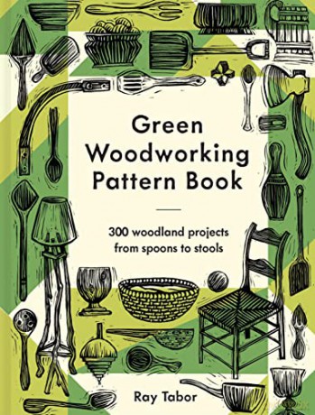 Green Woodworking Pattern Book - Tabor Ray [KSIĄŻKA]
