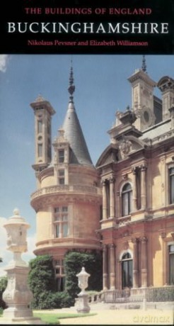 Buckinghamshire: Buildings Of England - Nikolaus Pevsner [KSIĄŻKA]