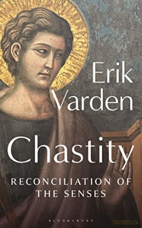 Chastity - Erik Varden [KSIĄŻKA]