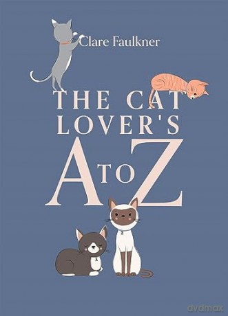 Cat Lovers A To Z - Clare Faulkner [KSIĄŻKA]