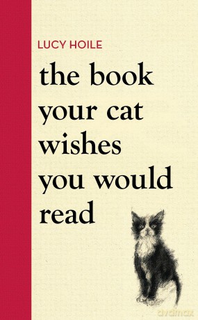Book Your Cat Wishes You Would Read - Lucy Hoile [KSIĄŻKA]