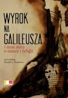 Wyrok na Galileusza - pod red. Numbersa Ronalda L. [KSIĄŻKA]