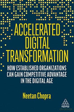Accelerated Digital Transformation - Neetan Chopra [KSIĄŻKA]
