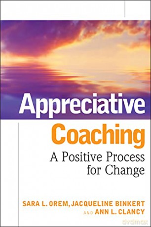 Appreciative Coaching - Sara L Orem [KSIĄŻKA]