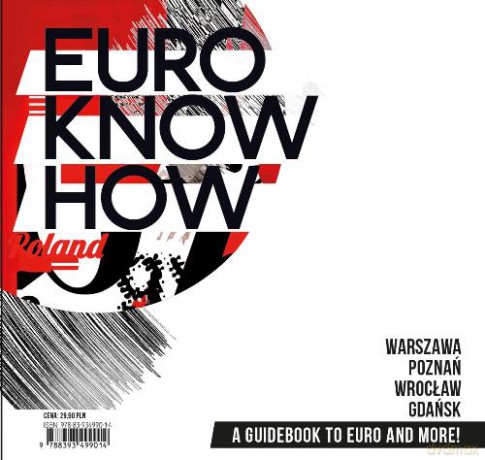 Euro Know How - a guidebook to euro and more - Grabara Paulina [KSIĄŻKA]