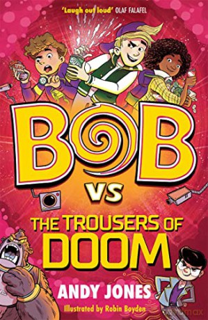 Bob Vs The Trousers Of Doom - Andy Jones [KSIĄŻKA]