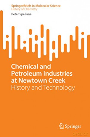 Chemical And Petroleum Industries At New - Peter Spellane [KSIĄŻKA]