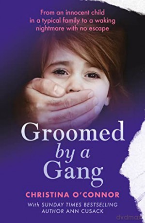 Groomed By A Gang - Christina O'connor [KSIĄŻKA]