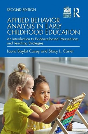Applied Behavior Analysis In Early Child - Laura Baylot Casey [KSIĄŻKA]