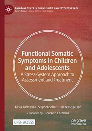 Functional Somatic Symptoms In Children - Kasia Kozlowska [KSIĄŻKA]