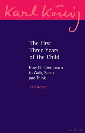 First Three Years Of The Child - Karl K Nig [KSIĄŻKA]