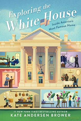 Exploring The White House Inside America - Kate Anderse Brower [KSIĄŻKA]