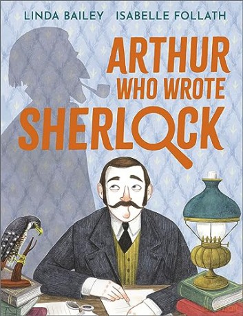 Arthur Who Wrote Sherlock - Linda Bailey [KSIĄŻKA]