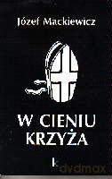 W cieniu krzyża - Mackiewicz Józef [KSIĄŻKA]