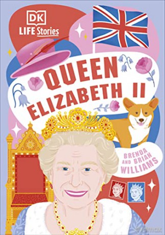Dk Life Stories Queen Elizabeth Ii - Dk [KSIĄŻKA]