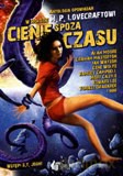 Cienie spoza czasu. Antologia opowiadań w hołdzie H.P.Lovecraftowi - Joshi S.T., Moore A., Masterton G., inni [KSIĄŻKA]