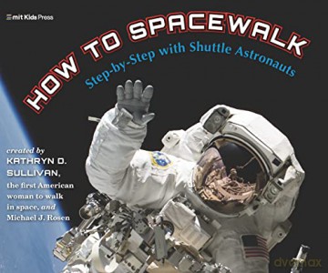 How To Spacewalk - Kathryn Sullivan [KSIĄŻKA]