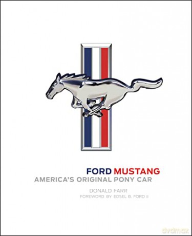 Ford Mustang Americas Original Pony Car - Donald Farr [KSIĄŻKA]