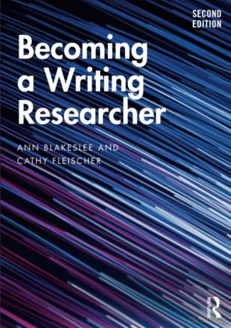 Becoming A Writing Researcher - Ann M. Blakeslee [KSIĄŻKA]