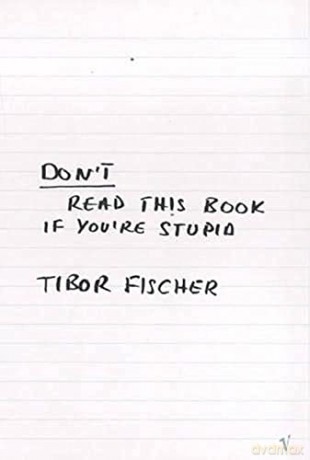 Dont Read This Book If Youre Stupid - Tibor Fischer [KSIĄŻKA]