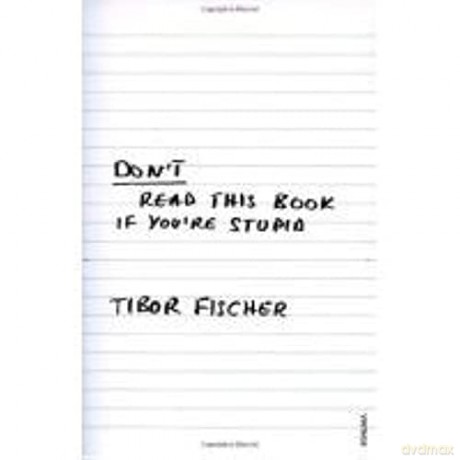 Dont Read This Book If Youre Stupid - Tibor Fischer [KSIĄŻKA]