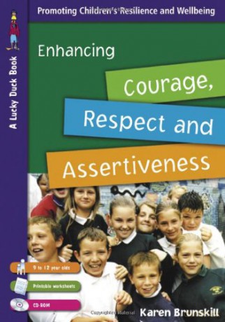 Enhancing Courage Respect/Assertiveness - Karen Brunskill [KSIĄŻKA]