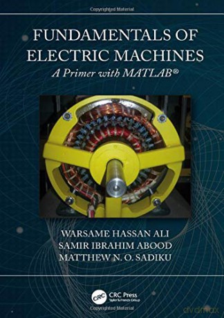 Fundamentals Of Electric Machines A Prim - Warsame Hassan Ali [KSIĄŻKA]