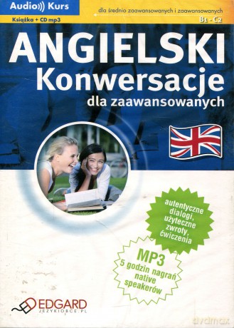 Angielski - Konwersacje dla zaawansowanych - praca zbiorowa [KSIĄŻKA]+[CD]