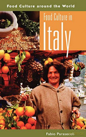 Food Culture In Italy - Fabio Parasecoli [KSIĄŻKA]