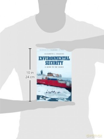Environmental Security: A Guide To The I - Elizabeth Chalecki [KSIĄŻKA]