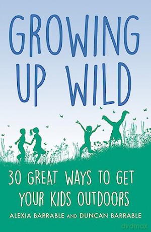 Growing Up Wild - Alexia Barrable [KSIĄŻKA]