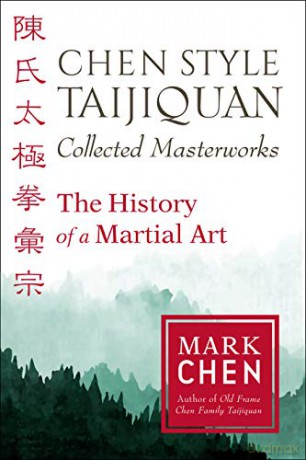Chen Style Taijiquan Collected Masterwks - Mark Chen [KSIĄŻKA]