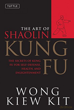 The Art Of Shaolin Kung Fu - Wong Kiew Kit [KSIĄŻKA]