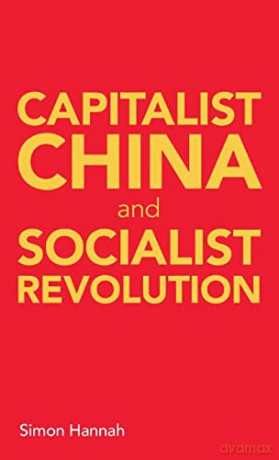 Capitalist China And Socialist Revolutio - Simon Hannah [KSIĄŻKA]