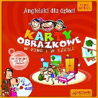 Angielski dla dzieci - Karty obrazkowe. W domu i w szkole - praca zbiorowa [KSIĄŻKA]