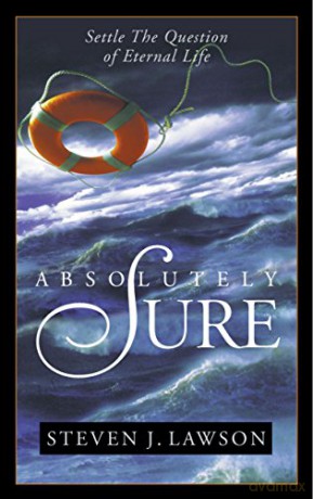 Absolutely Sure - Steven J. Lawson [KSIĄŻKA]