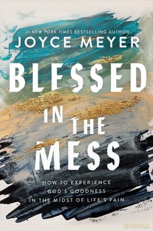 Blessed In The Mess - Joyce Meyer [KSIĄŻKA]