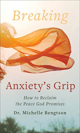 Breaking Anxietys Grip - Michelle Bengston [KSIĄŻKA]