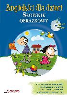 Angielski dla dzieci. Słownik obrazkowy - praca zbiorowa [KSIĄŻKA]+[CD]