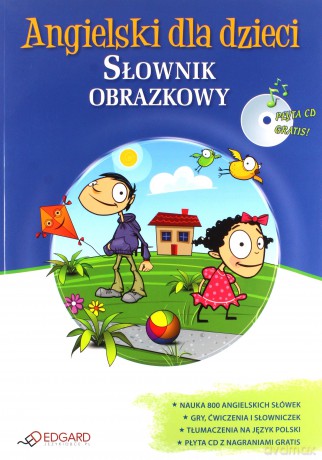 Angielski dla dzieci. Słownik obrazkowy - praca zbiorowa [KSIĄŻKA]+[CD]