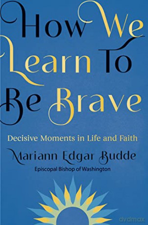 How We Learn To Be Brave Decisive Moment - Mariann Budde [KSIĄŻKA]