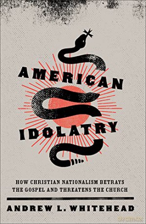 American Idolatry - Andrew L. Whitehead [KSIĄŻKA]