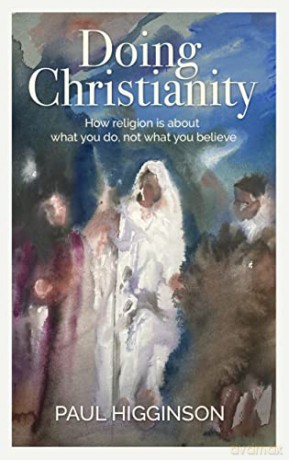 Doing Christianity - Paul Higginson [KSIĄŻKA]