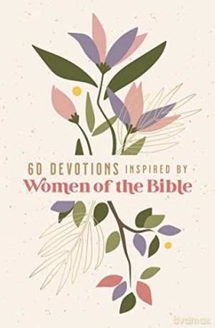 60 Devotions Inspired By Women Of The B - Zondervan [KSIĄŻKA]