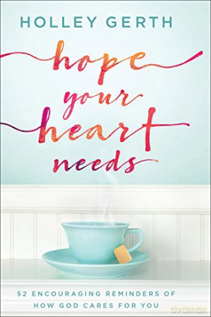 Hope Your Heart Needs - Gerth Holley [KSIĄŻKA]