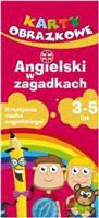 Angielski w zagadkach 3-5 lat. Karty obrazkowe - praca zbiorowa [KSIĄŻKA]