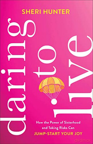 Daring To Live - Sheri Hunter [KSIĄŻKA]