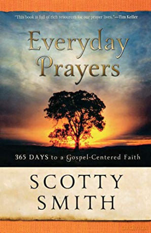 Everyday Prayers For A Transformed Life - Scotty Smith [KSIĄŻKA]