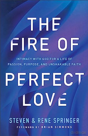 The Fire Of Perfect Love - Steven Springer [KSIĄŻKA]